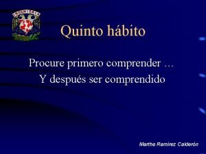 Quinto hbito Procure primero comprender Y despus ser