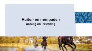 Ruiter en menpaden aanleg en inrichting Het Ruiterpad