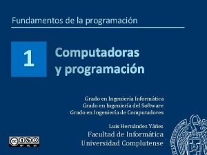 Fundamentos de la programacin 1 Computadoras y programacin