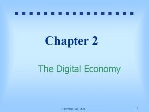 Chapter 2 The Digital Economy Prentice Hall 2002