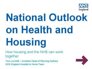 National Outlook on Health and Housing How housing