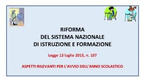 RIFORMA DEL SISTEMA NAZIONALE DI ISTRUZIONE E FORMAZIONE