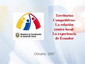 Territorios Competitivos La relacin centrolocal La experiencia de