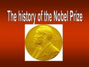 The History of the Nobel Prize 1833 1896