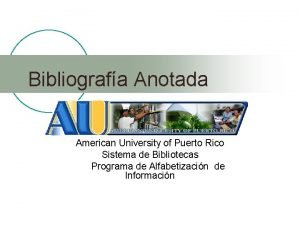 Bibliografa Anotada American University of Puerto Rico Sistema