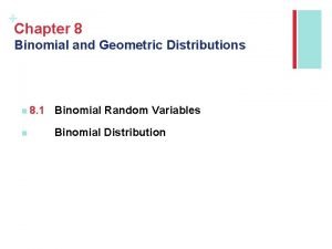 Binomial and geometric distributions
