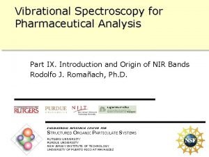 Vibrational Spectroscopy for Pharmaceutical Analysis Part IX Introduction
