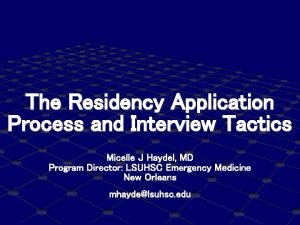 The Residency Application Process and Interview Tactics Micelle