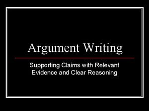 Argument Writing Supporting Claims with Relevant Evidence and