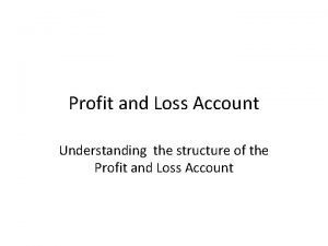 Nature of profit and loss account