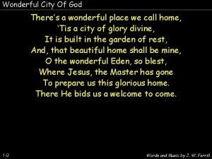 Wonderful City Of God Theres a wonderful place