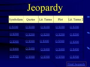 Jeopardy Symbolism Quotes Lit Terms Plot Lit Terms