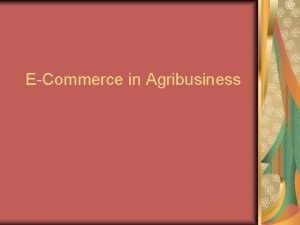 ECommerce in Agribusiness Student Learning Objectives Instruction in