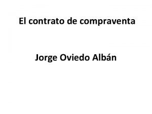 El contrato de compraventa Jorge Oviedo Albn EL