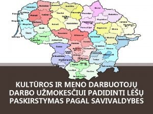 KULTROS IR MENO DARBUOTOJ DARBO UMOKESIUI PADIDINTI L