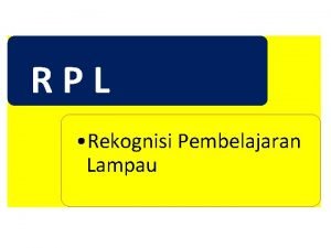 R P L Rekognisi Pembelajaran Lampau Program pendidikan