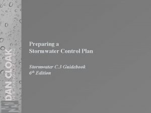 Preparing a Stormwater Control Plan Stormwater C 3