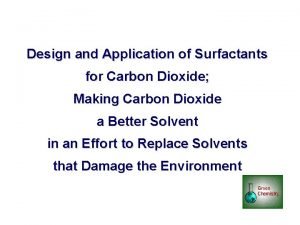 Design and Application of Surfactants for Carbon Dioxide