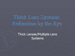 Thick lens theory