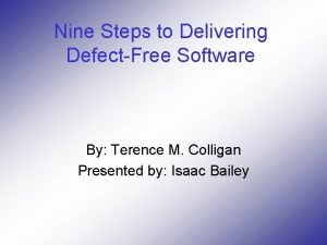 Nine key strategic steps to produce defect free software