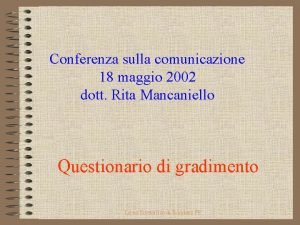 Conferenza sulla comunicazione 18 maggio 2002 dott Rita