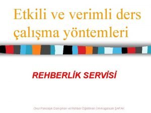 Etkili ve verimli ders alma yntemleri REHBERLK SERVS