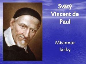 Svt Vincent de Paul Misionr lsky Psal sa