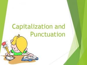Correct capitalization and punctuation