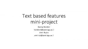 Text based features miniproject Danny Hendler hendlerdpost bgu