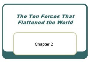 The Ten Forces That Flattened the World Chapter