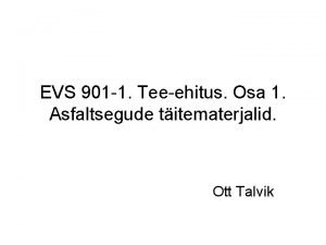 EVS 901 1 Teeehitus Osa 1 Asfaltsegude titematerjalid