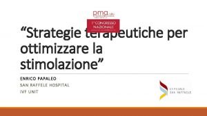 Strategie terapeutiche per ottimizzare la stimolazione ENRIC O