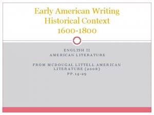 Early American Writing Historical Context 1600 1800 ENGLISH
