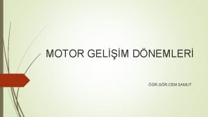 MOTOR GELM DNEMLER R GR CEM SAMUT Motor