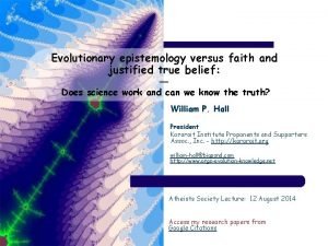 Evolutionary epistemology versus faith and justified true belief