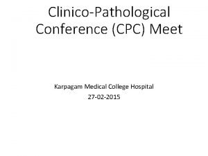 ClinicoPathological Conference CPC Meet Karpagam Medical College Hospital