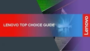Lenovo top choice Lenovo top choice