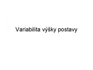 Variabilita vky postavy Vka postavy Nejvt lovk Robert