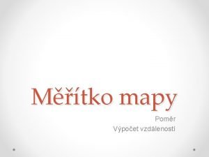 Měřítko na mapě příklady