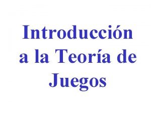 Introduccin a la Teora de Juegos La Teora