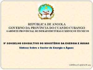 REPBLICA DE ANGOLA GOVERNO DA PROVNCIA DO CUANDO