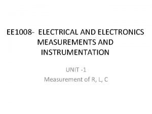 EE 1008 ELECTRICAL AND ELECTRONICS MEASUREMENTS AND INSTRUMENTATION