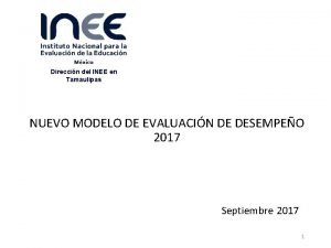 Direccin del INEE en Tamaulipas NUEVO MODELO DE
