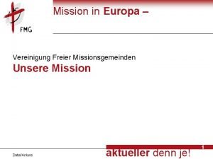 Mission in Europa Vereinigung Freier Missionsgemeinden Unsere Mission