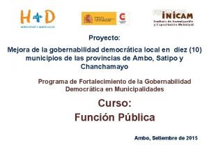 Proyecto Mejora de la gobernabilidad democrtica local en