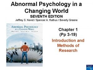 Abnormal Psychology in a Changing World SEVENTH EDITION