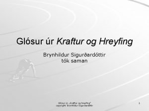 Glsur r Kraftur og Hreyfing Brynhildur Sigurardttir tk