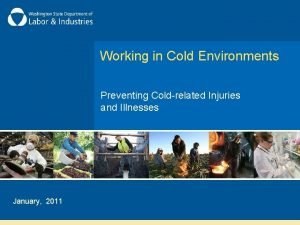 Working in Cold Environments Preventing Coldrelated Injuries and