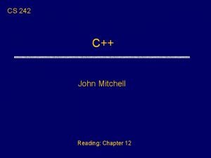 CS 242 C John Mitchell Reading Chapter 12