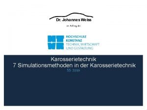 im Auftrag der Karosserietechnik 7 Simulationsmethoden in der